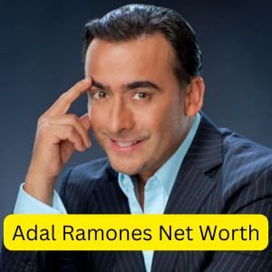 Adal Ramones Net Worth