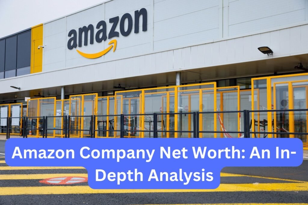 Amazon Company Net Worth