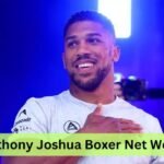 Anthony Joshua Boxer Net Worth